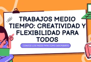 Trabajos Medio Tiempo: Creatividad y flexibilidad para todos